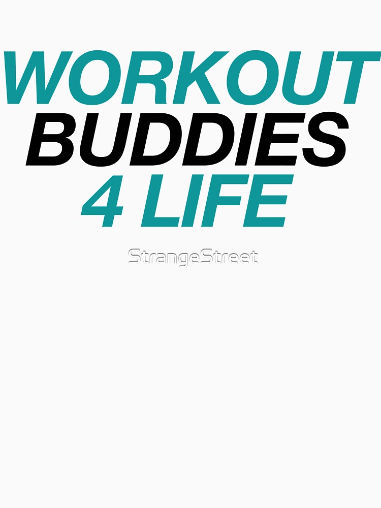 Workout Buddies ~ Exercise Fitness Runner by StrangeStreet