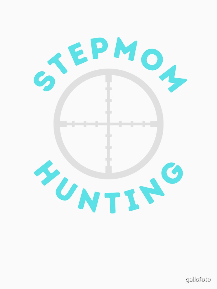 Stepmom Hunting by gallofoto
