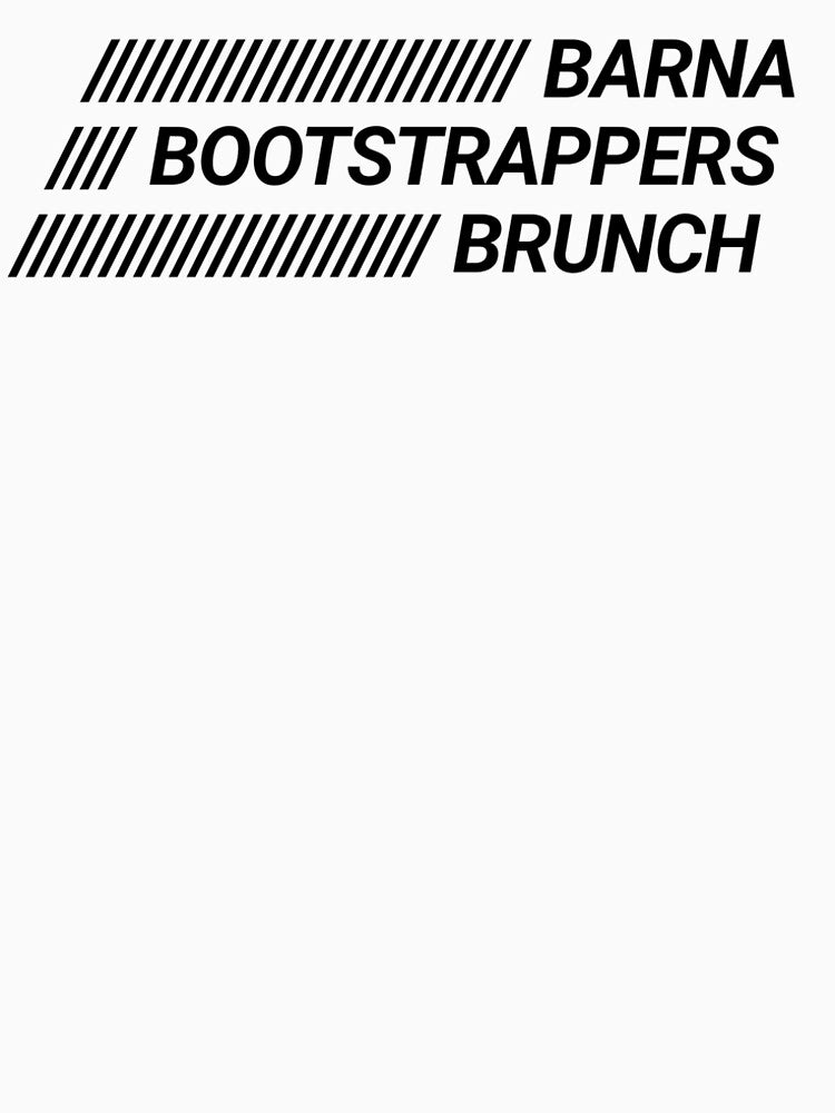 Barna Bootstrappers Brunch by JavaScript & Drugs