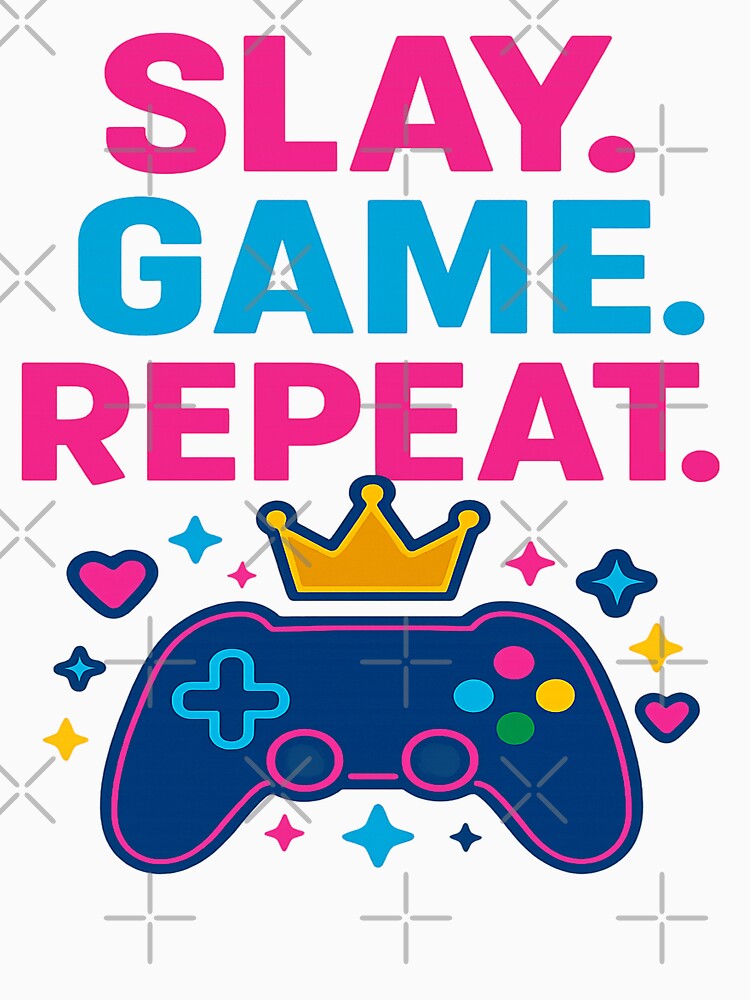 slay. game. repeat. by Designs-2-The-T