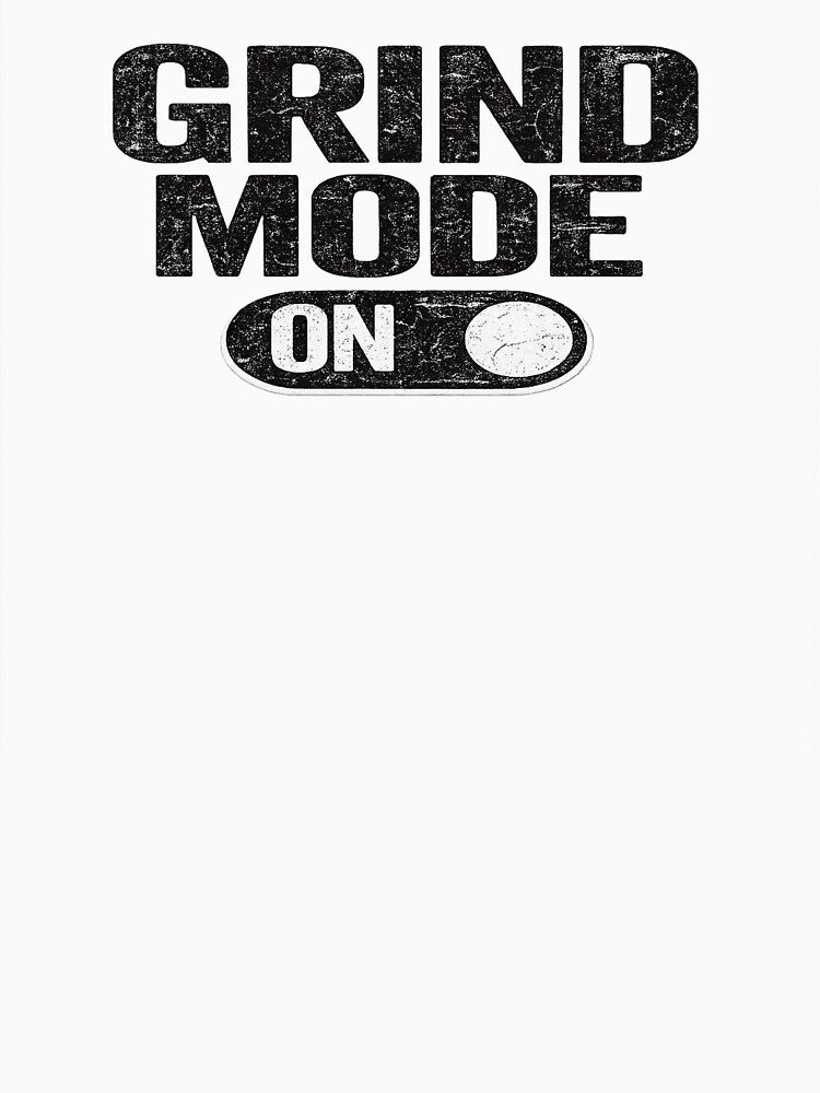 GRIND MODE ON by Strong-GYM