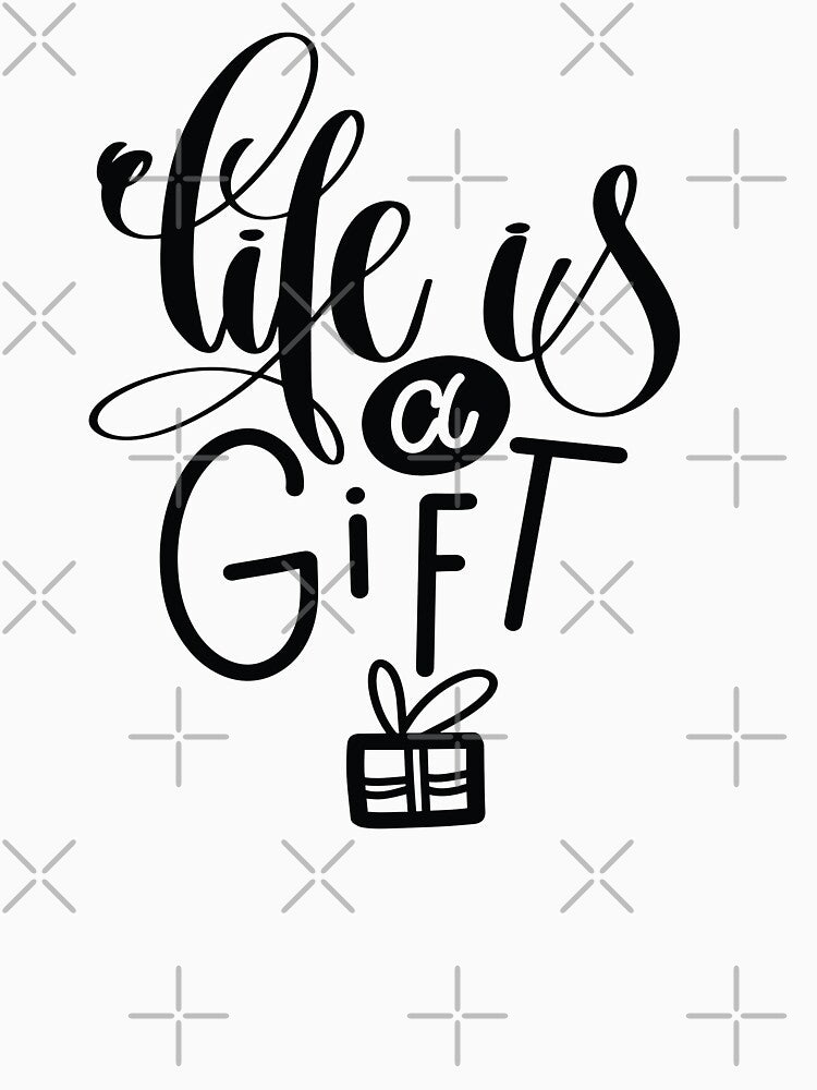 Life is a Gift / Startup Inspirational Quote by ProjectX23