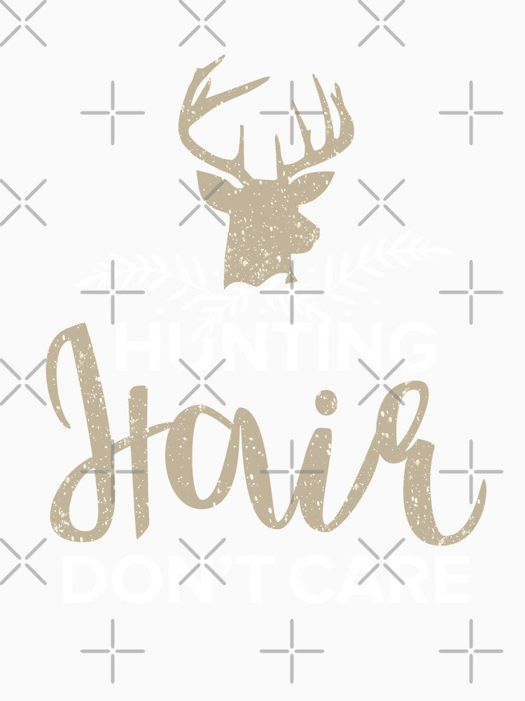 Hunting Hair Don't Care Hunter Gifts Ideas by rafaeltto