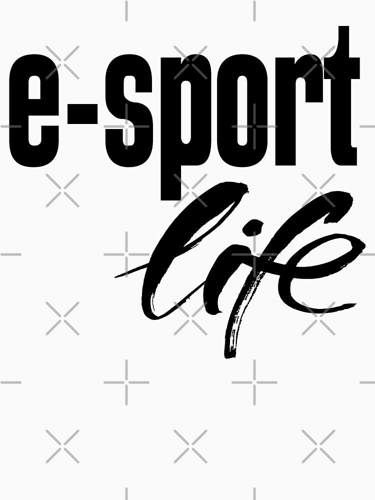 Esport Life E-Sports E Sports Electronic Sports by ProjectX23