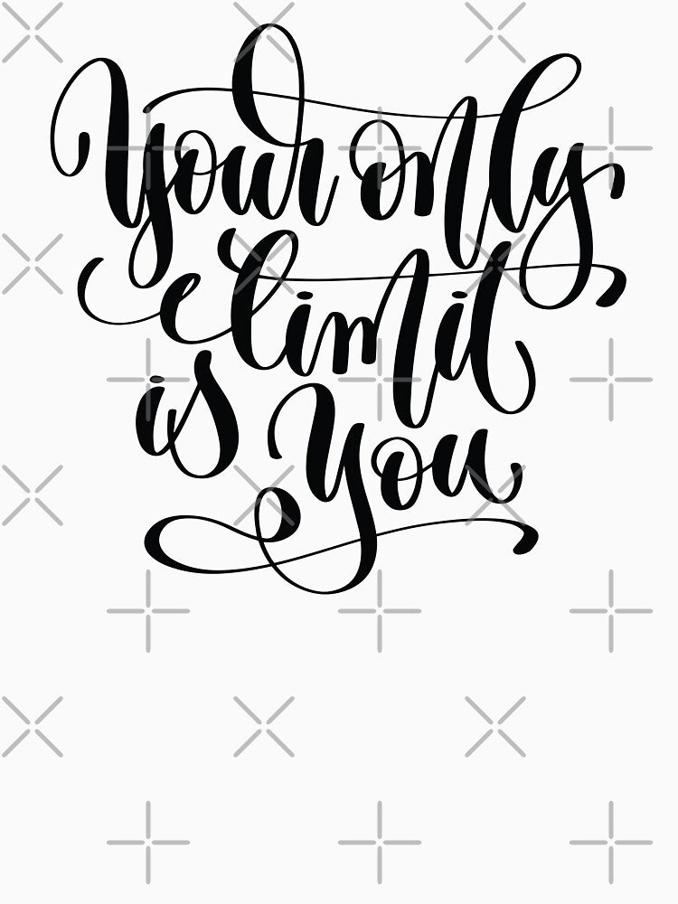 Your Only Limit is You / Startup Inspirational Quote by ProjectX23