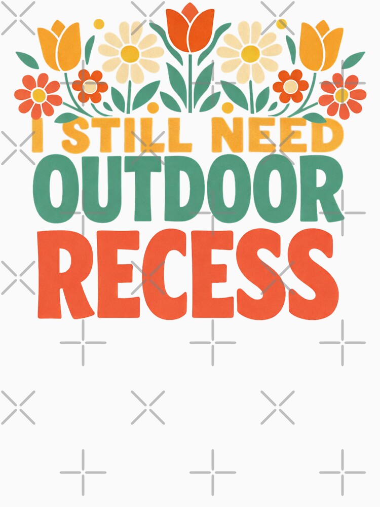 I Still Need Outdoor Recess Spring Flowers by sinkedink
