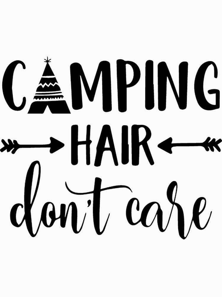 Camping Hair Don't Care by fashionwardrobe