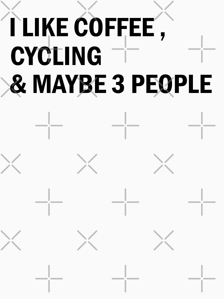 I like coffee, cycling and maybe 3 people by abdelhay31