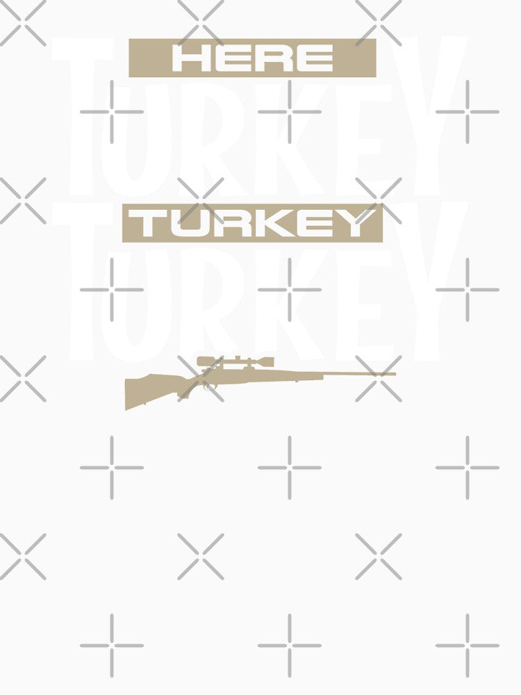 Here Turkey Turkey Funny Hunting Legend by Merchking1