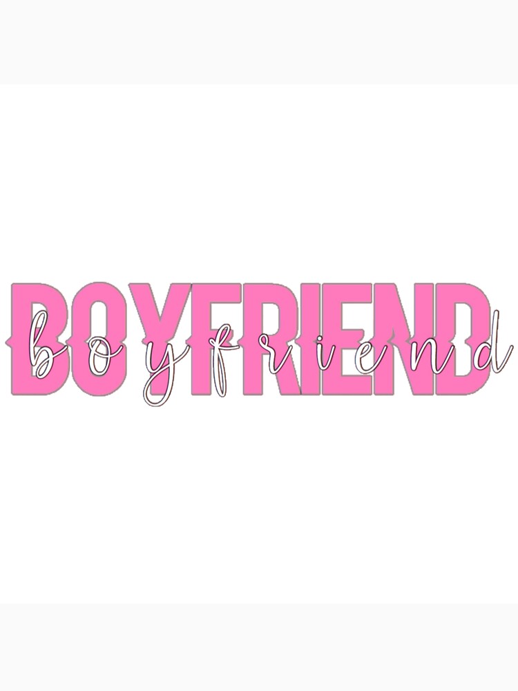 Boyfriend - stylish design by Mahea Mim