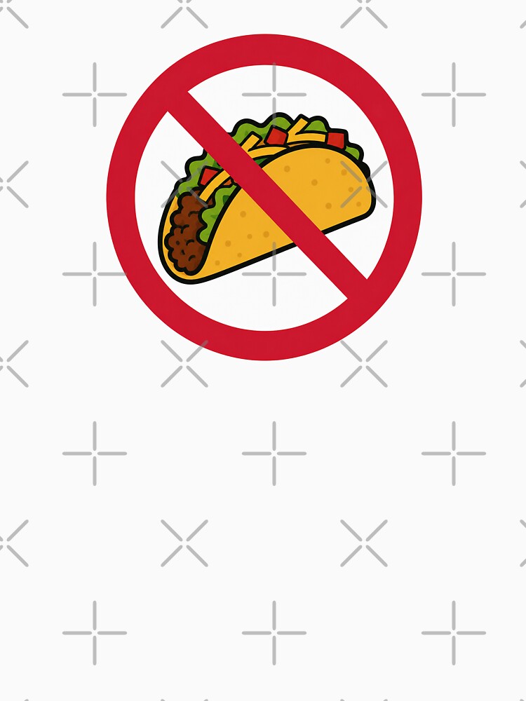 No Taco Funny Taco Lover Anti Taco Design by MonkiFlipp