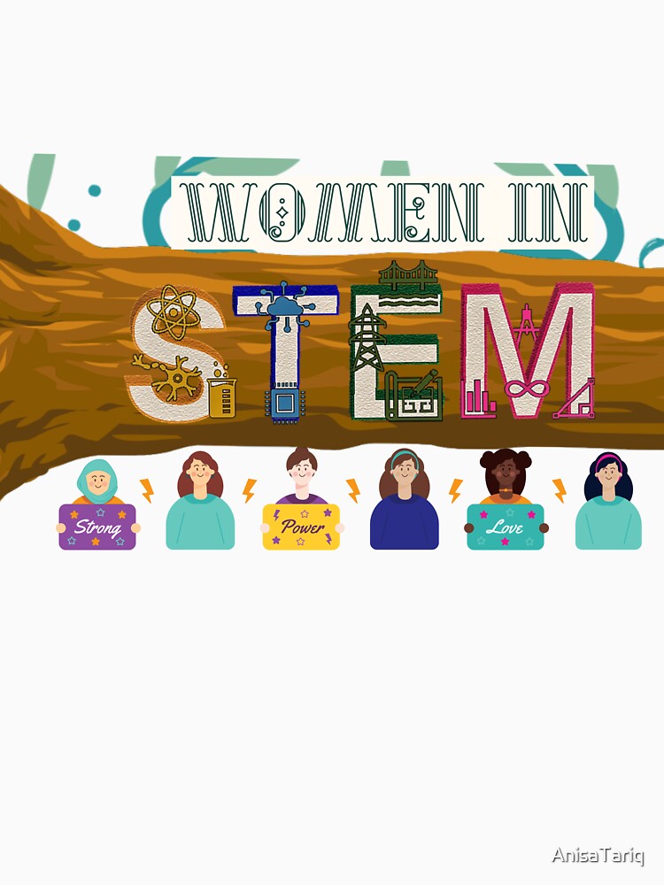 WOMEN IN STEM by AnisaTariq