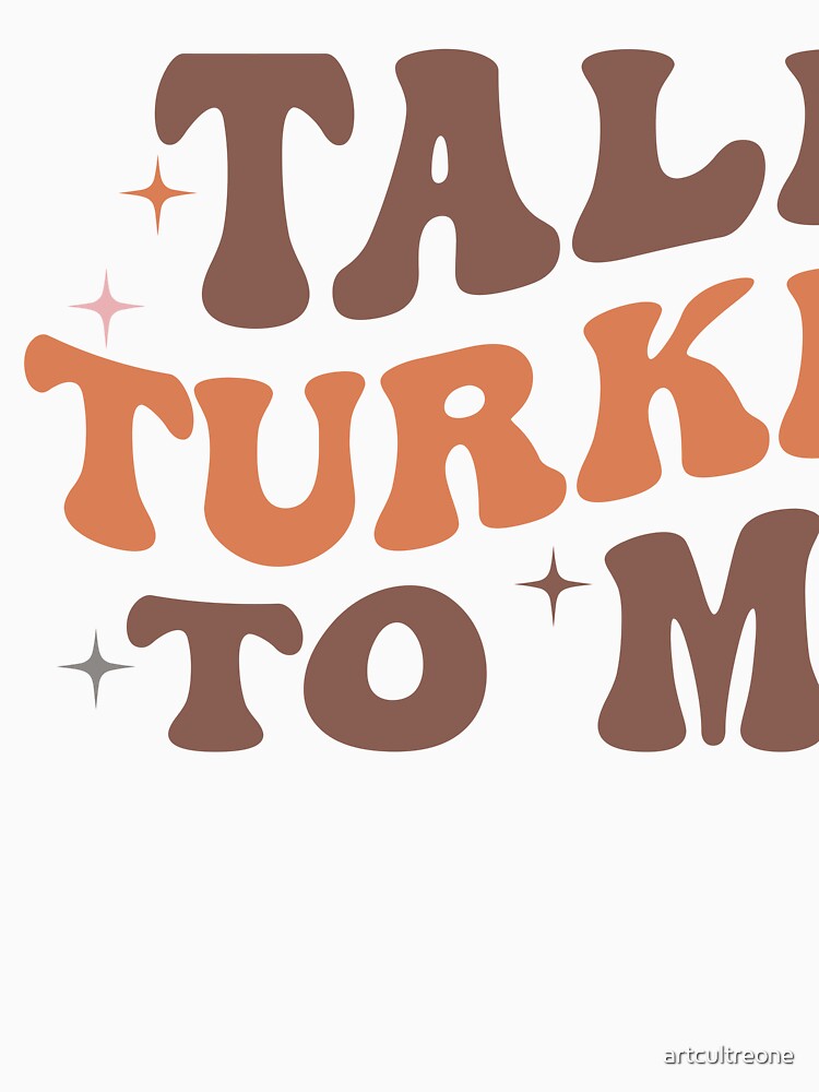 Talk Turkey to Me by artcultreone