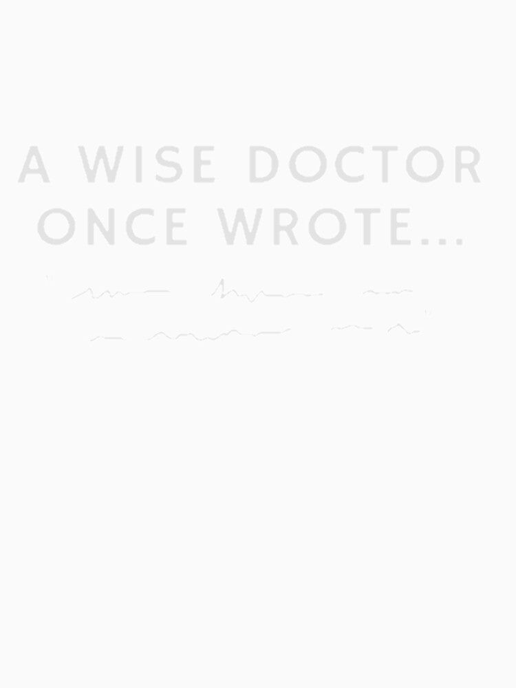 A Wise Doctor Once Wrote by Print-a-Pastry