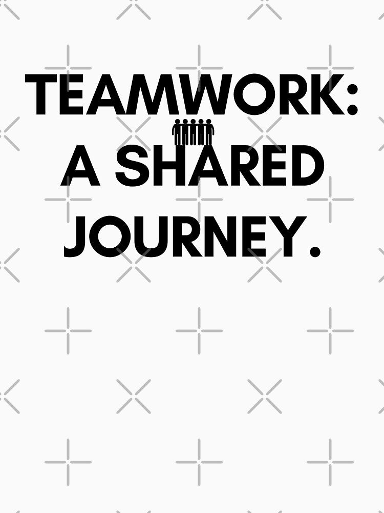 Teamwork: A Shared Journey. by Bananobanini