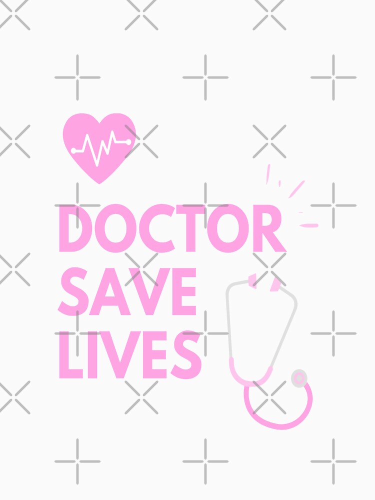 Doctor Save Lives by Tshirtpedia