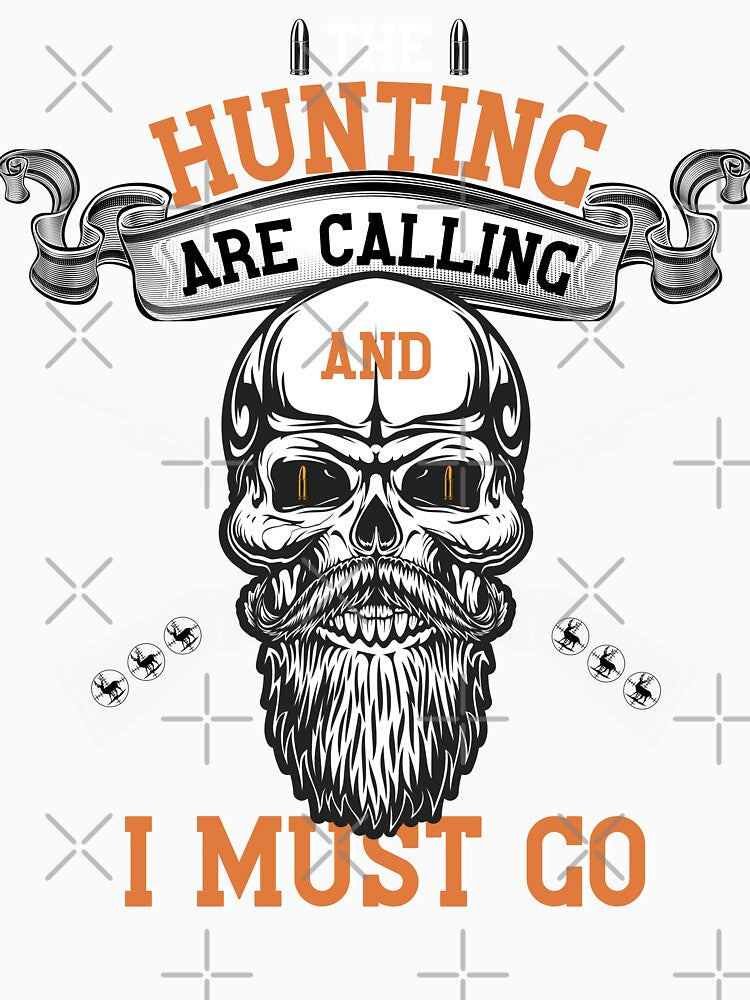 The Hunting Call is Here: 'The Hunting are Calling and I Must Go' Hunters and Outdoorsmen Graphic by NNDraw