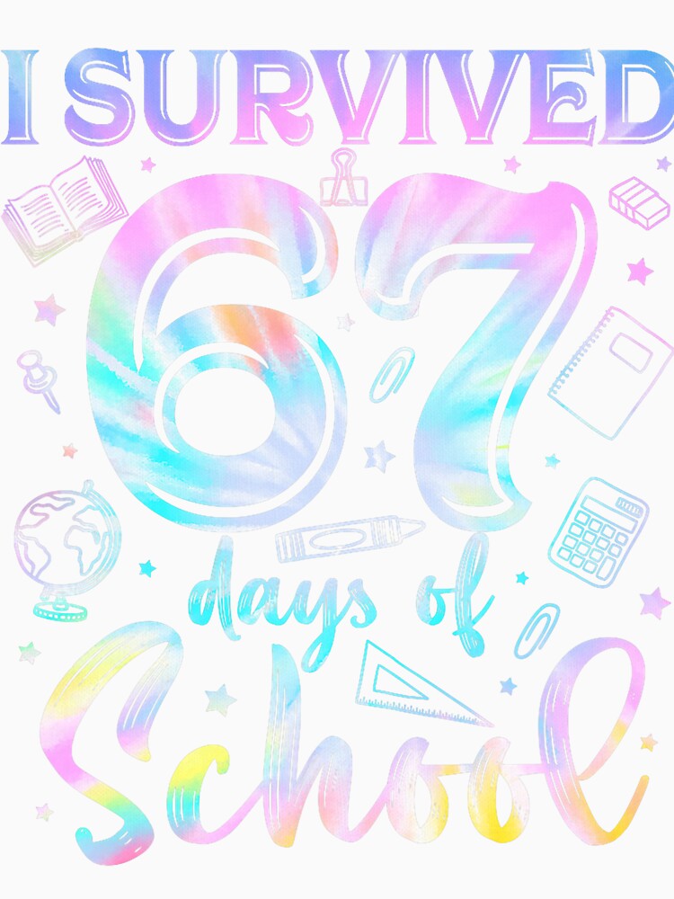 I Survived Sixty Seven Days School Holographic by clarabersetart