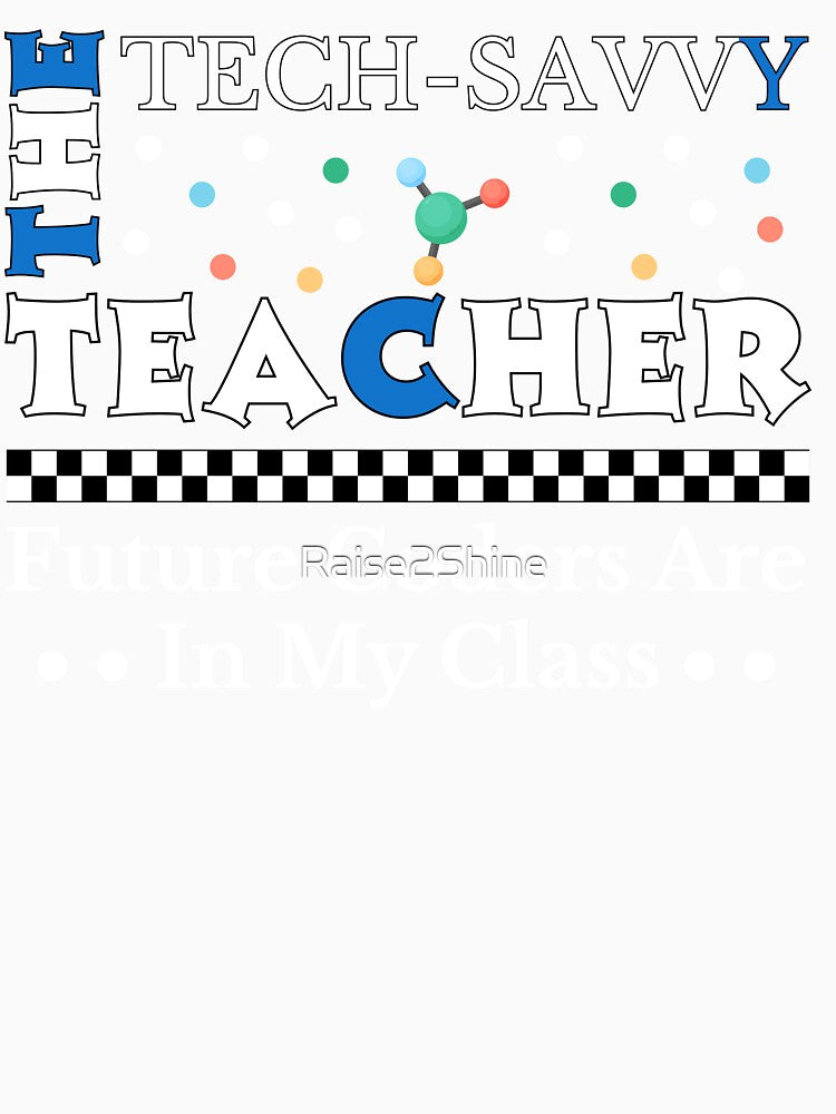 The Tech Savvy Teacher, Future Coders Are In My Class  Design by Raise2Shine