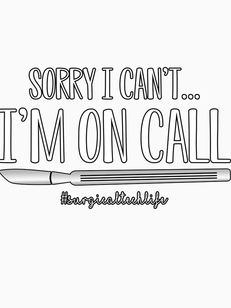 Surgical Tech Funny I am On Call Scalpel by HeraDesignCo