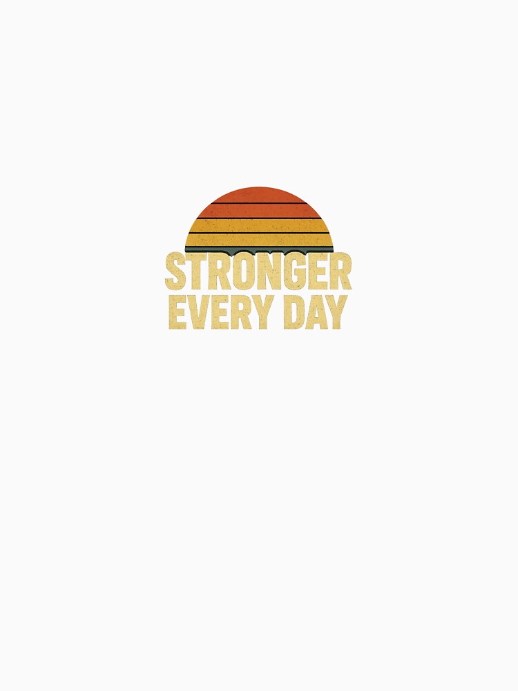 Stronger Every Day – Vintage Sunset Motivation by BerkeArt