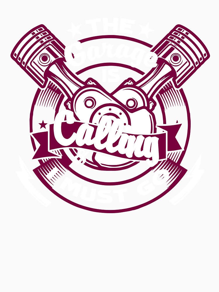Car Mechanic The Garage Is Calling And I Must Go by UnknownArtistt