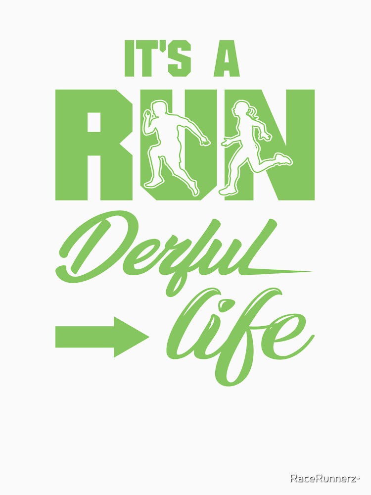 It's A Run Derful Life - Running Quotes -  Marine Green, Army Green, Black, White - Marathoner Gift, Runner's Gift, Running Gift by RaceRunnerz-