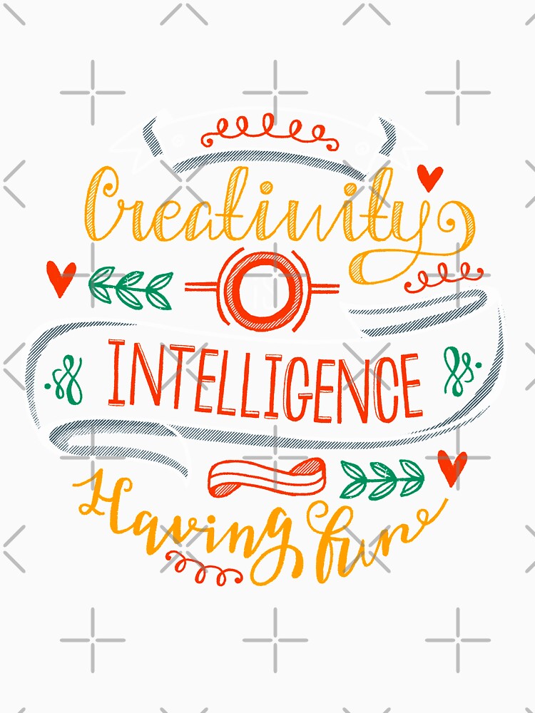 Creativity is Intelligence Having Fun | Creative Quote by intrique8