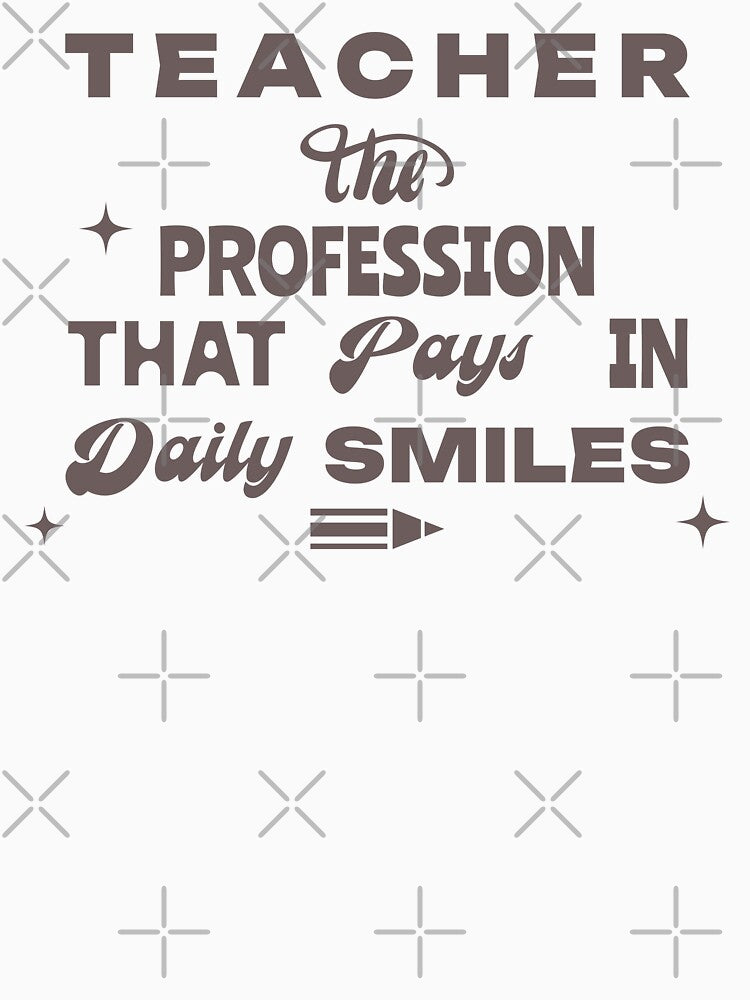 Teacher the Profession that pays in Daily Smiles, Teacher appreciation Gift, Back to School by BriAngelaBubbleDesigns