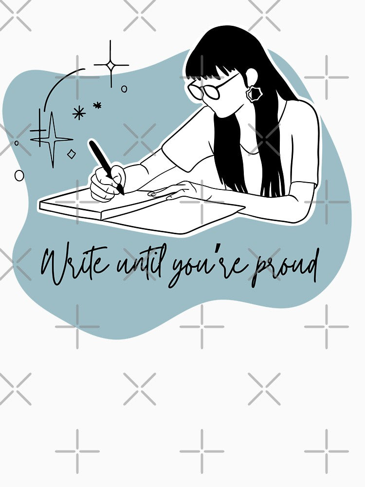 Write Until You're Proud - Woman Writing in Notebook by CMB-Editing