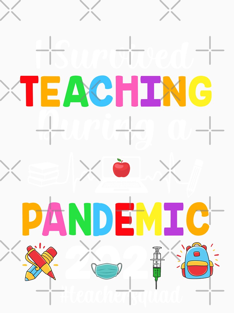 I Survived Teaching During A Pandemic 2021 Funny Teacher by KAYLAELSIE