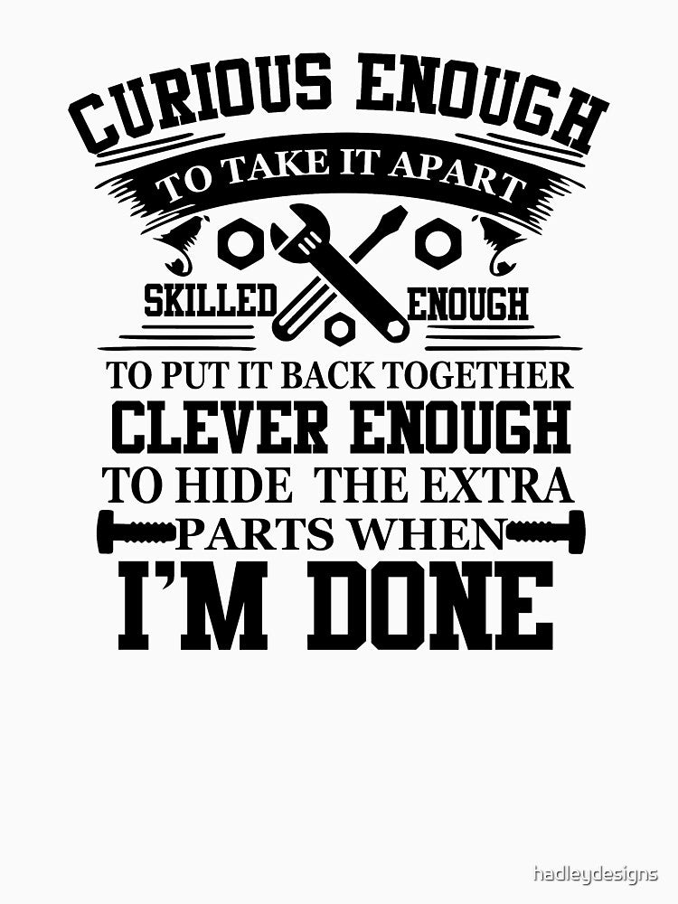 Curious enough to take it apart Auto Mechanic for men women by hadleydesigns