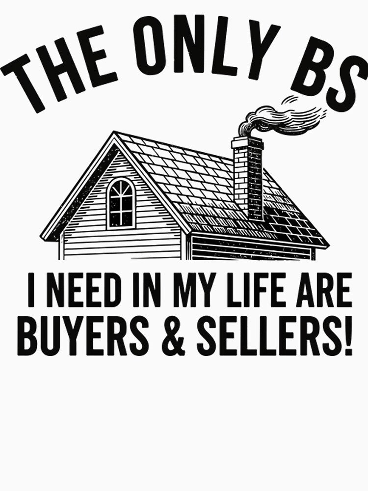 The Only BS I Need - Funny Real Estate Agent by Mason-Pride