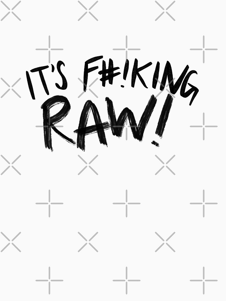 It’s F#!king RAW! Gordon Ramsay by Keeping Art Heavenly