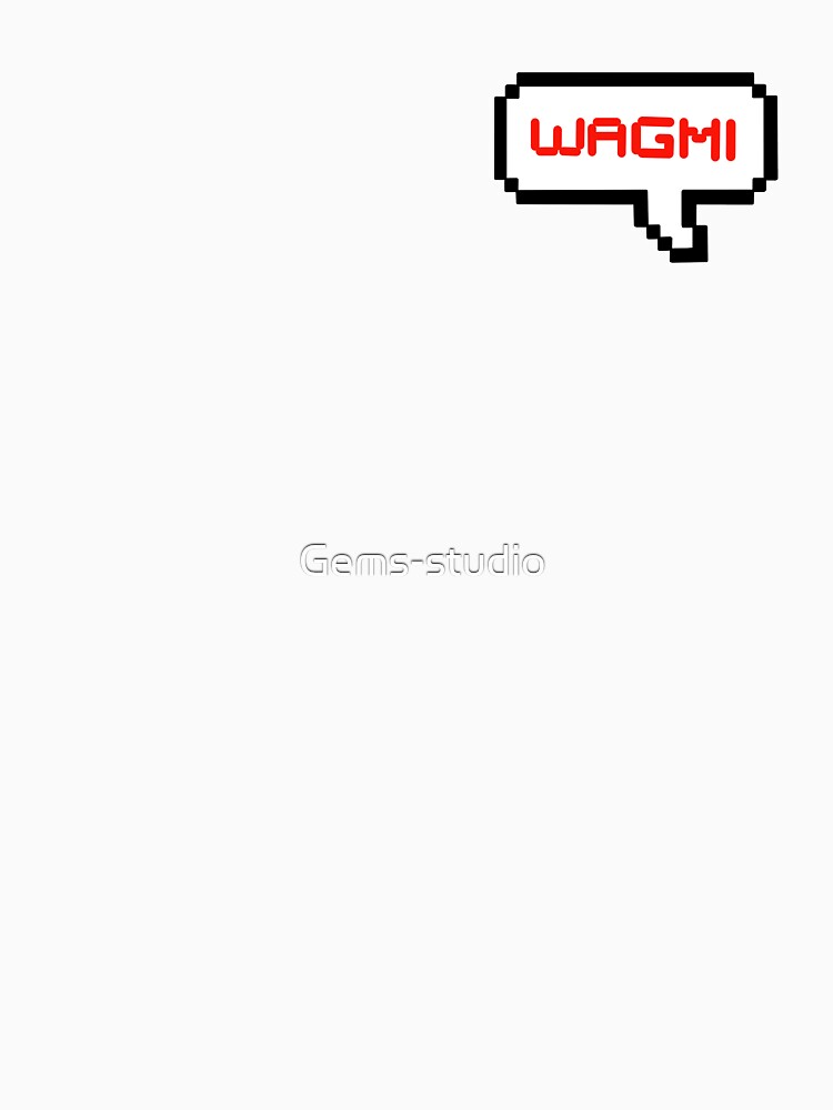 WAGMI We're all gonna make it by Gems-studio