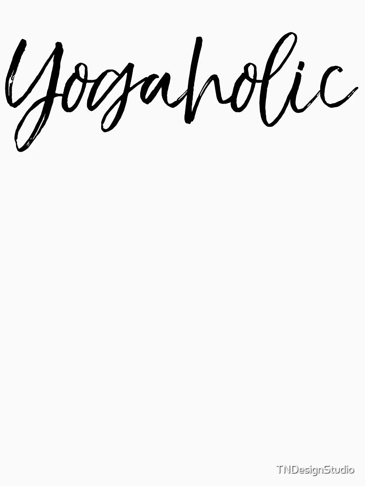 Yogaholic Funny Addicted to Yoga Cute Yoga Quote by TNDesignStudio