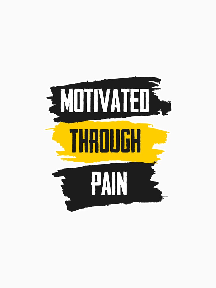 Motivated Through Pain Graphic by hech011