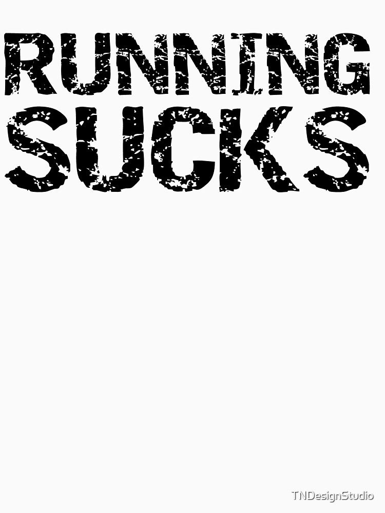 Funny Running Sucks Funny Workout Quote by TNDesignStudio