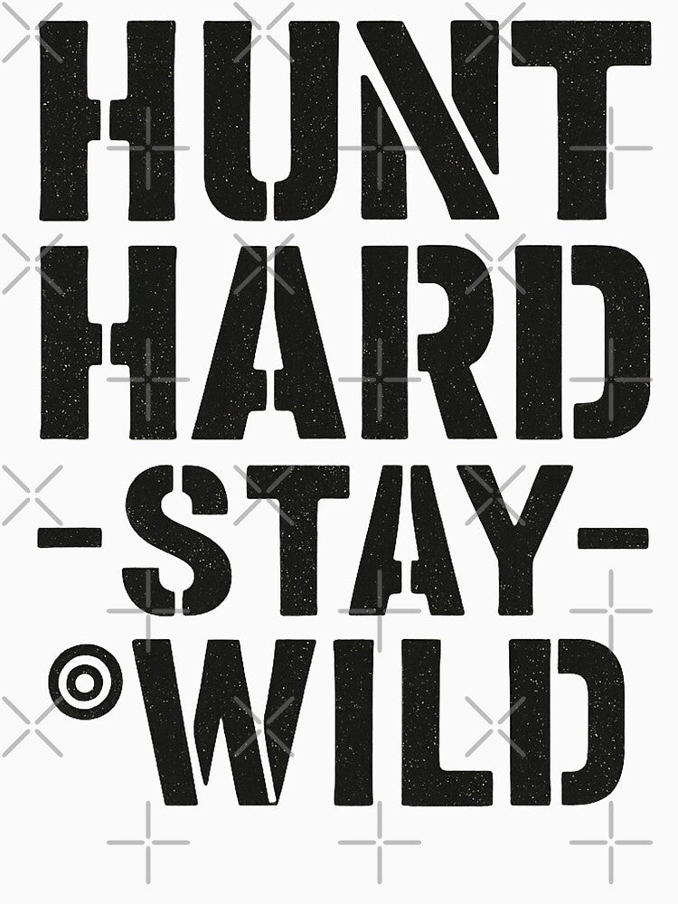 Hunt Hard Stay Wild Hunting Outdoor Vintage Typography Graphic by SaDesign99