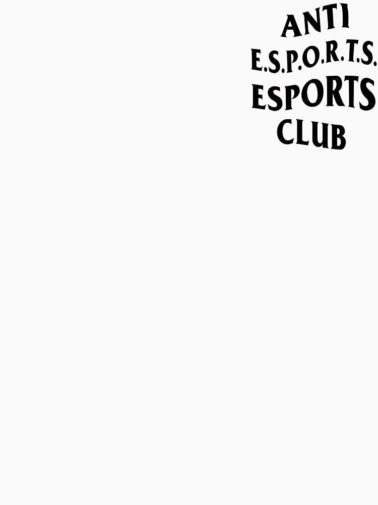 ANTI ESPORTS ESPORTS CLUB by princememe