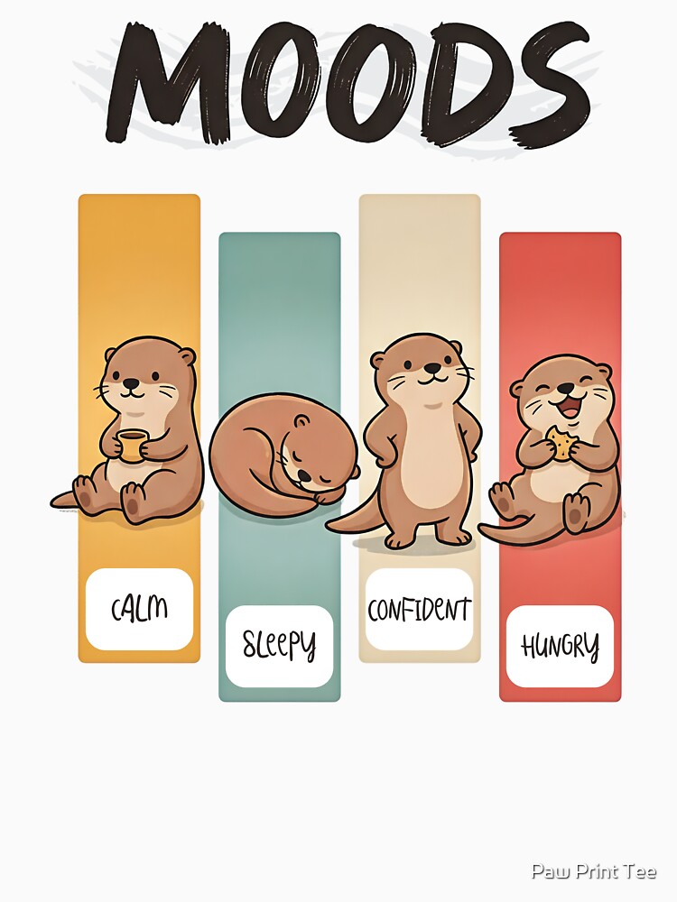 Otter Moods by Paw Print Tee