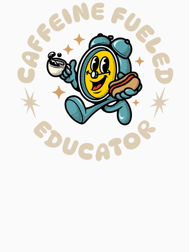 Caffeine Fueled Educator Teacher Mom by DomTeesHaven