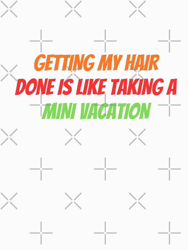 Getting My Hair Done Is Like Taking A Mini Vacation by AngelArtss