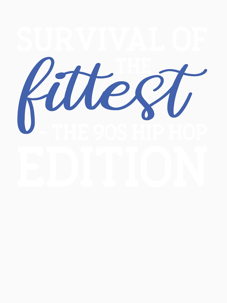 Survival of the Fittest – Old School Hip Hop Classic Design by Streetwear701