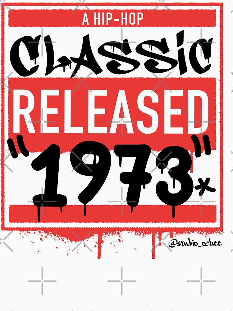1973 Hip Hop born year artwork for all old school Hip Hop lovers. by studioochee03