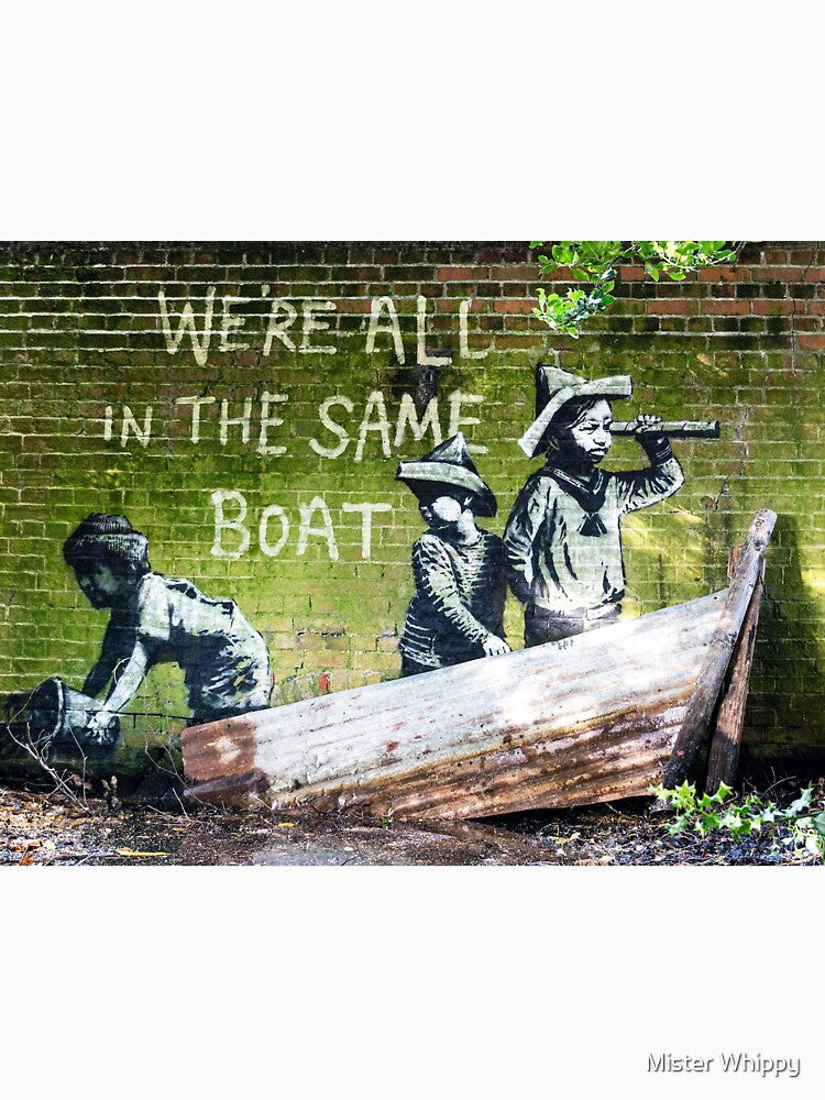 Banksy - 'We're all in the same Boat' by Mister Whippy's World of Wonders