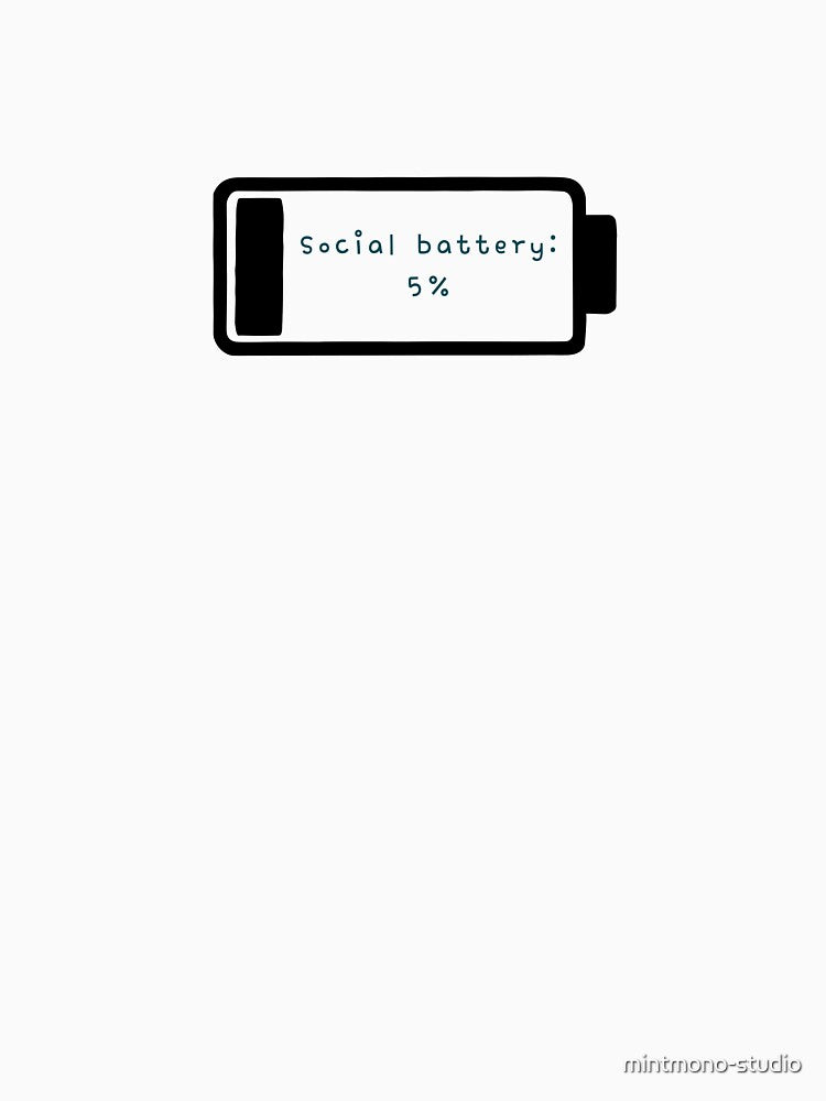 Social Battery 5 Percent - Funny Introvert Mood Design by mintmono-studio