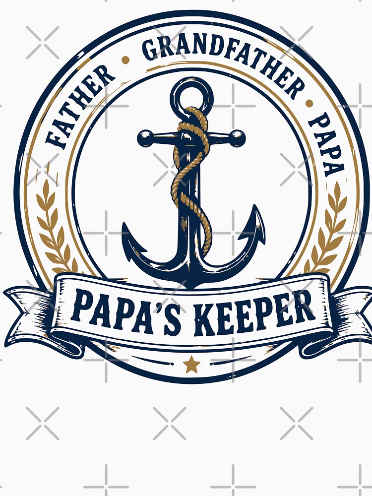 Papa's Keeper Father Grandfather Papa Fishing Anchor Badge T-Shirt by TeeVerse27