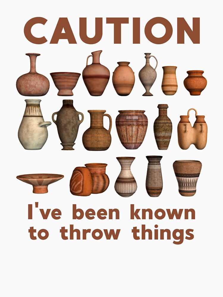 Caution - I've Been Known To Throw Things by Martini-Four