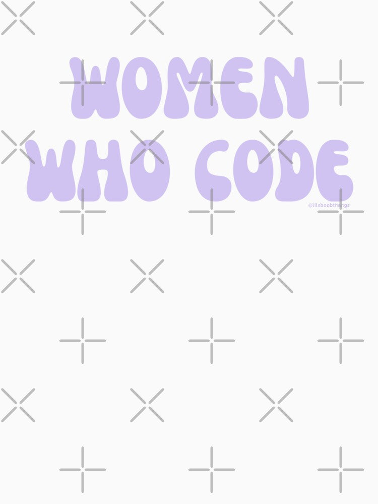 Women who code, women in STEM, v8 | @lilsboobthangs by lilsboobthangs